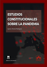 ESTUDIOS CONSTITUCIONALES SOBRE LA PANDEMIA - 9788413598468